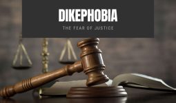 Dikephobia The Fear of Justice