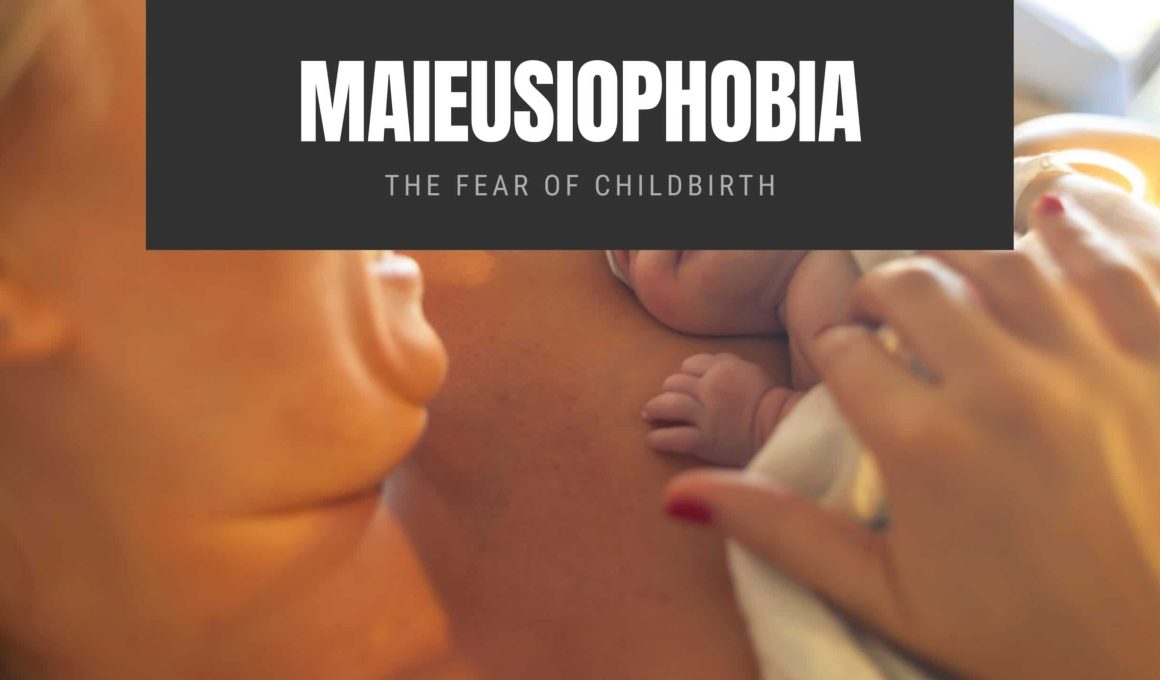 Maieusiophobia The Fear of Childbirth