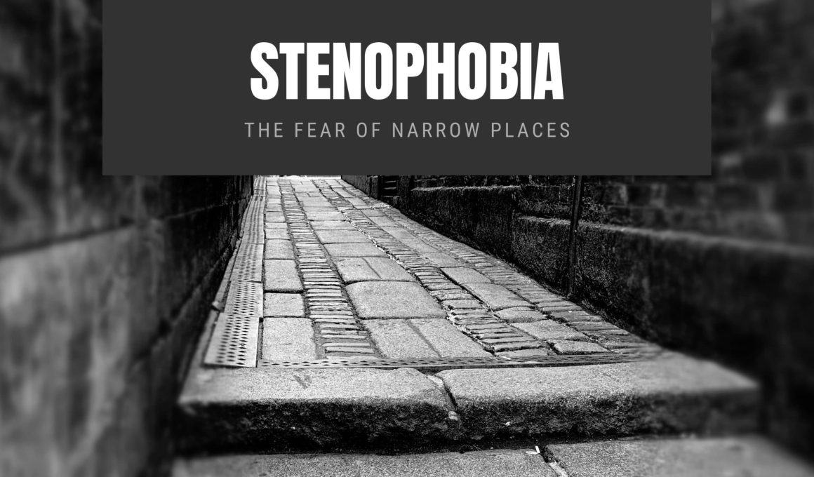 Stenophobia: The Fear of Narrow Places