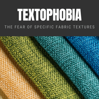 Textophobia: The Fear of Specific Fabric Textures