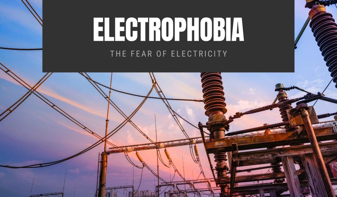 Electrophobia The Fear of Electricity