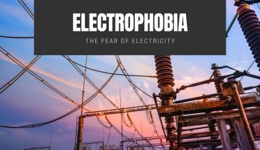 Electrophobia The Fear of Electricity
