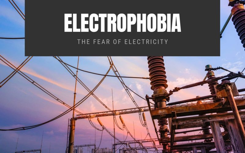 Electrophobia The Fear of Electricity