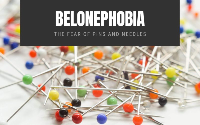 Belonephobia The Fear of Pins and Needles