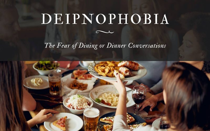 Deipnophobia: The Fear of Dining or Dinner Conversations