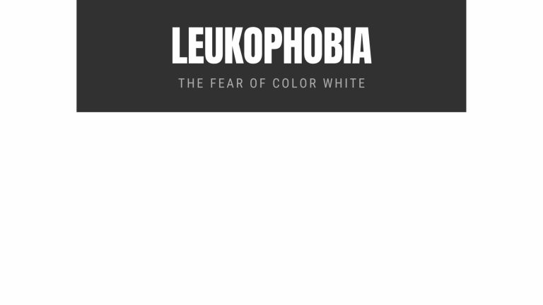 Leukophobia: The Fear of Color White