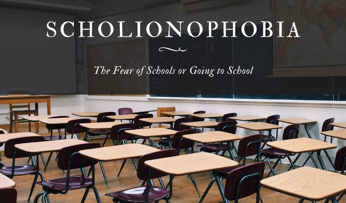 Scholionophobia: The Fear of Schools or Going to School