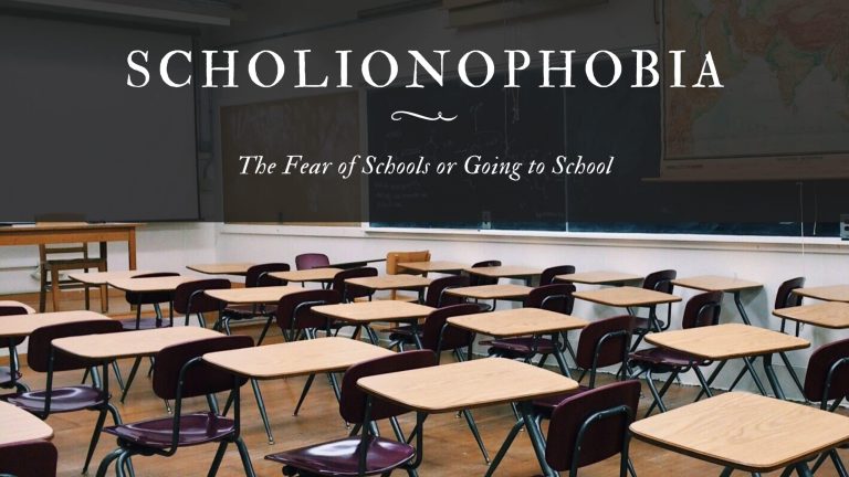 Scholionophobia: The Fear of Schools or Going to School