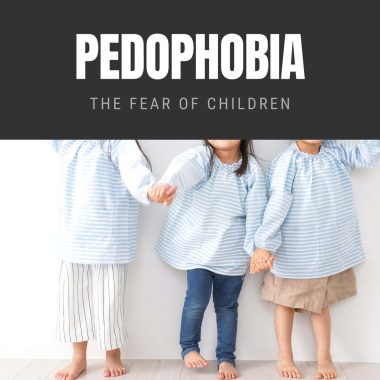 Pedophobia The Fear of Children