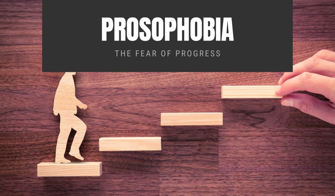 Prosophobia The Fear of Progress