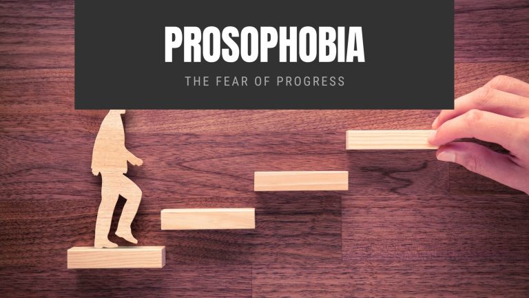 Prosophobia The Fear of Progress