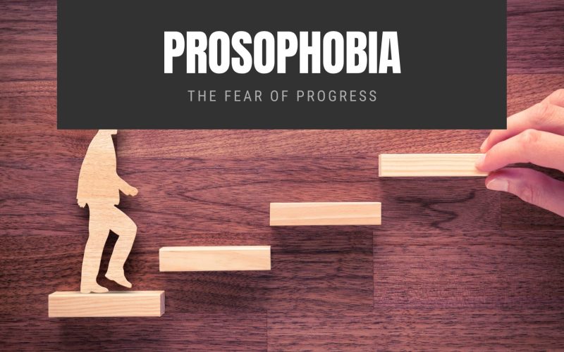 Prosophobia The Fear of Progress