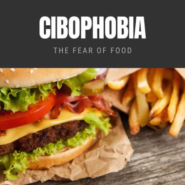 Cibophobia The Fear of Food