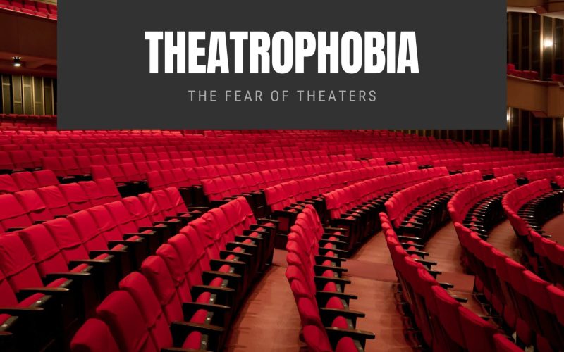 Theatrophobia: The Fear of Theaters