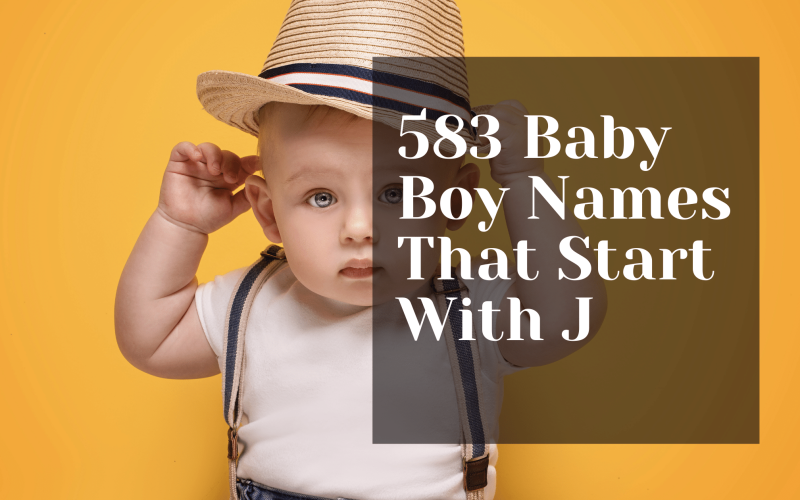 583 Baby Boy Names That Start With J