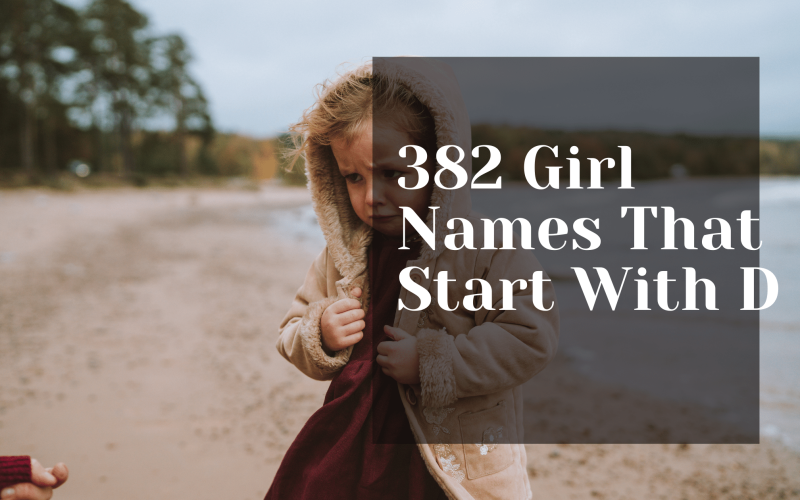 382 Girl Names That Start With D