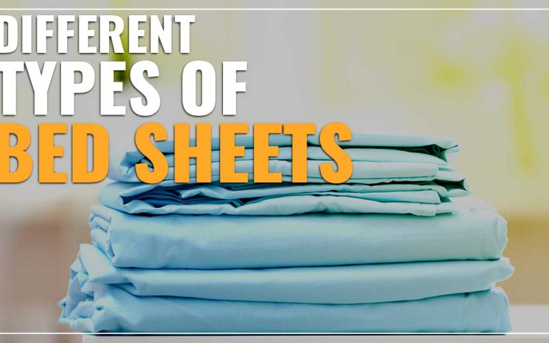 Different Types of Bed Sheets