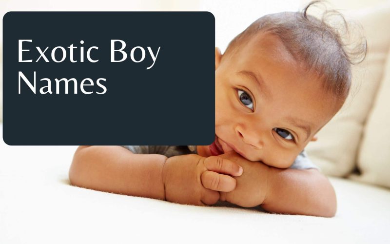 Exotic Boy Names