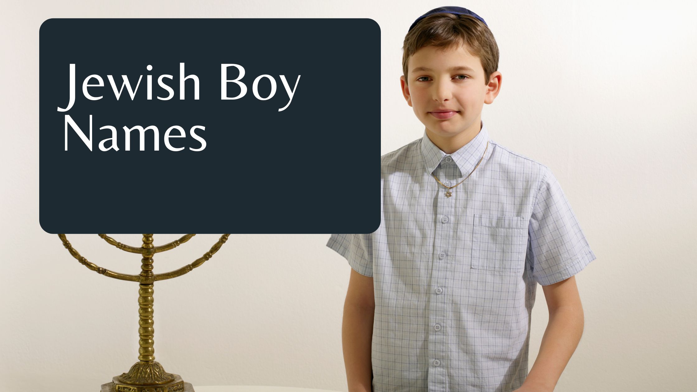 36 Jewish Boy Names and Their Meaning