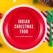 Indian Christmas Food