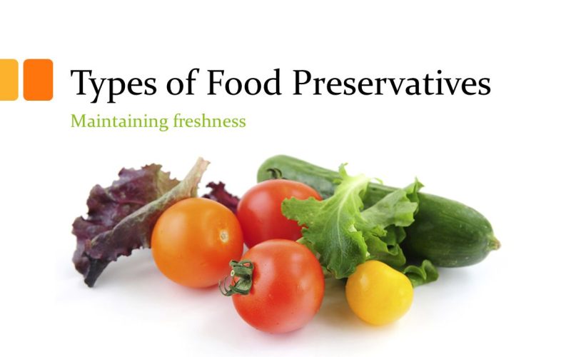 Types of Food Preservatives