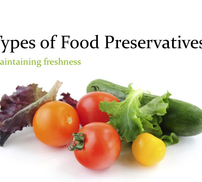 Types of Food Preservatives