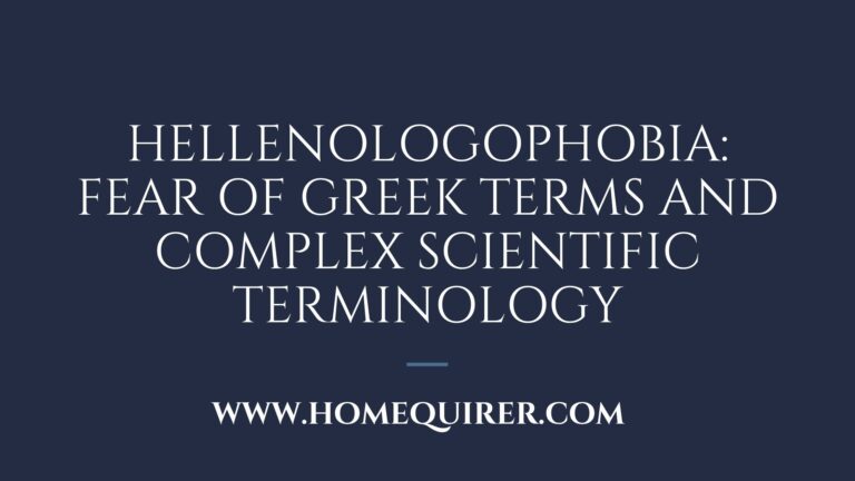 Hellenologophobia Fear of Greek Terms and Complex Scientific Terminology