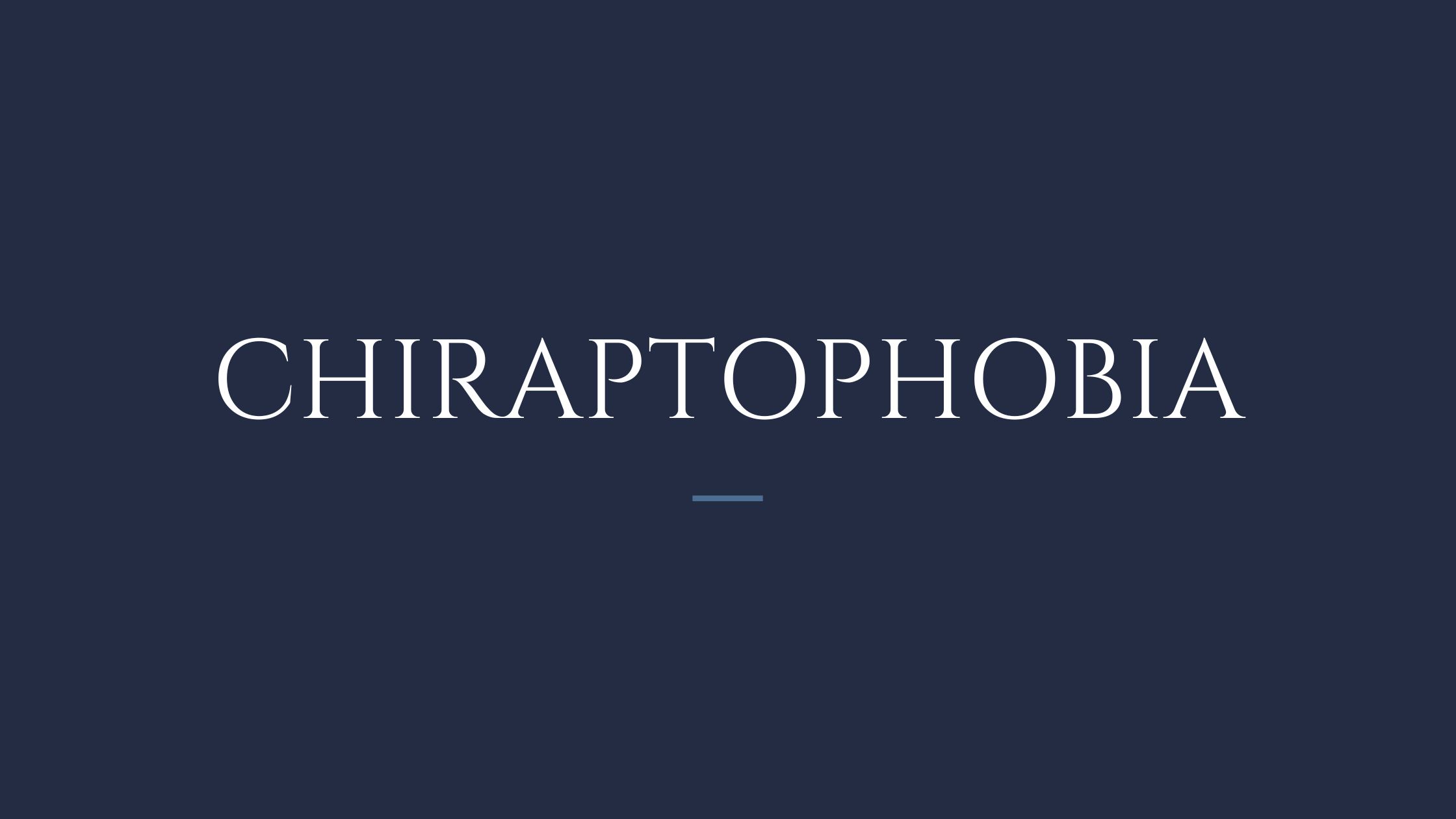chiraptophobia