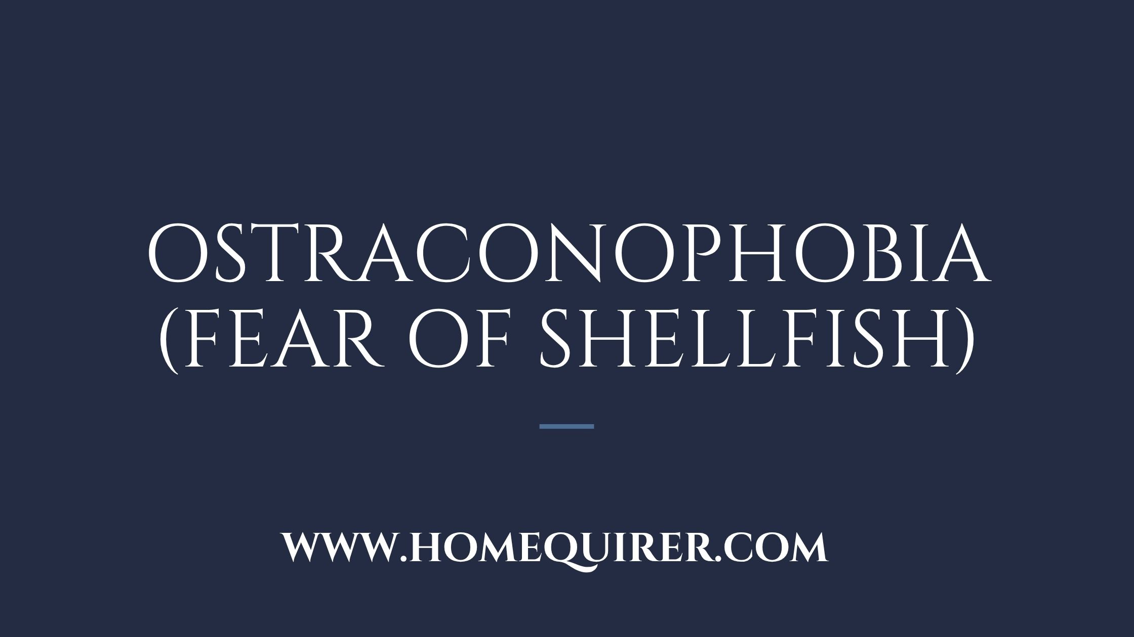 ostraconophobia fear of shellfish