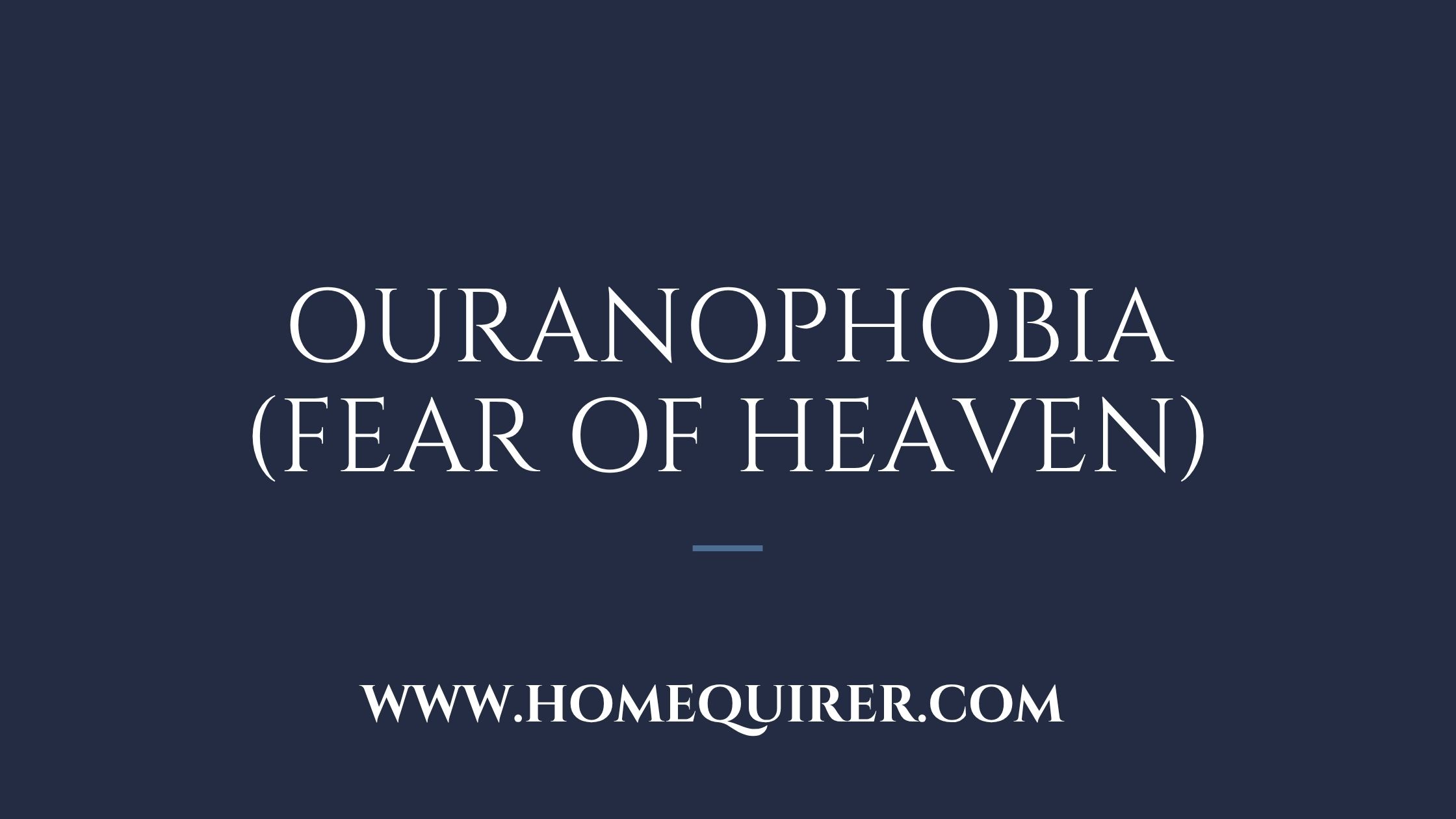 ouranophobia fear of heaven