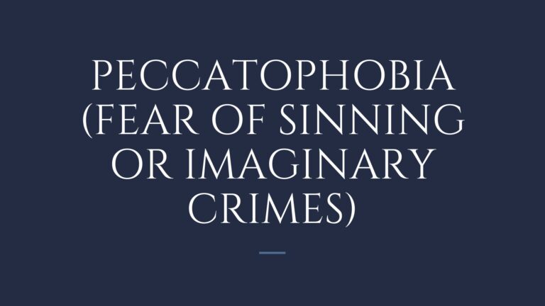 peccatophobia fear of sinning or imaginary crimes