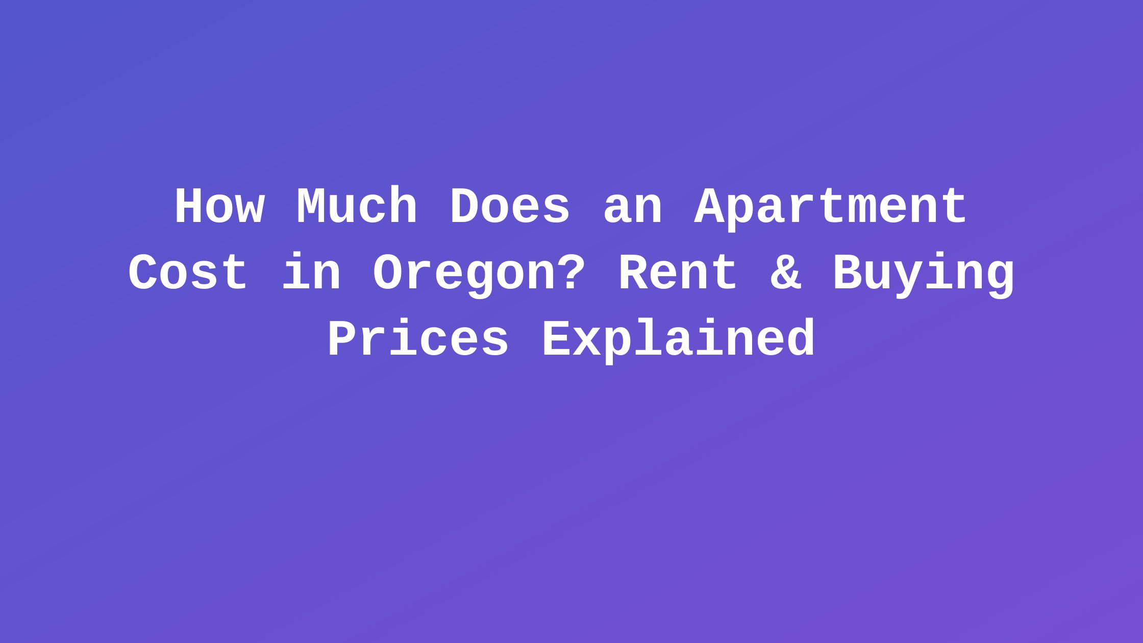 how much does an apartment cost in oregon