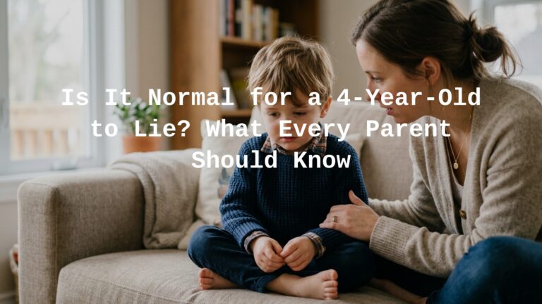 Is It Normal for a 4-Year-Old to Lie?