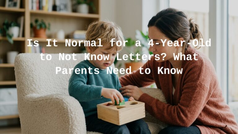 Is It Normal for a 4-Year-Old to Not Know Letters?
